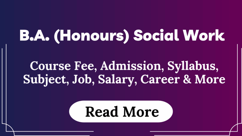 BA (Honours) Social Work Course Fees, Admission, Syllabus, Subject, Job ...