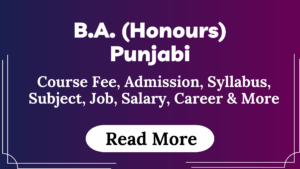 Read more about the article BA (Honours) Punjabi Course Fees, Admission, Syllabus, Subject, Job, Salary, Career & More
