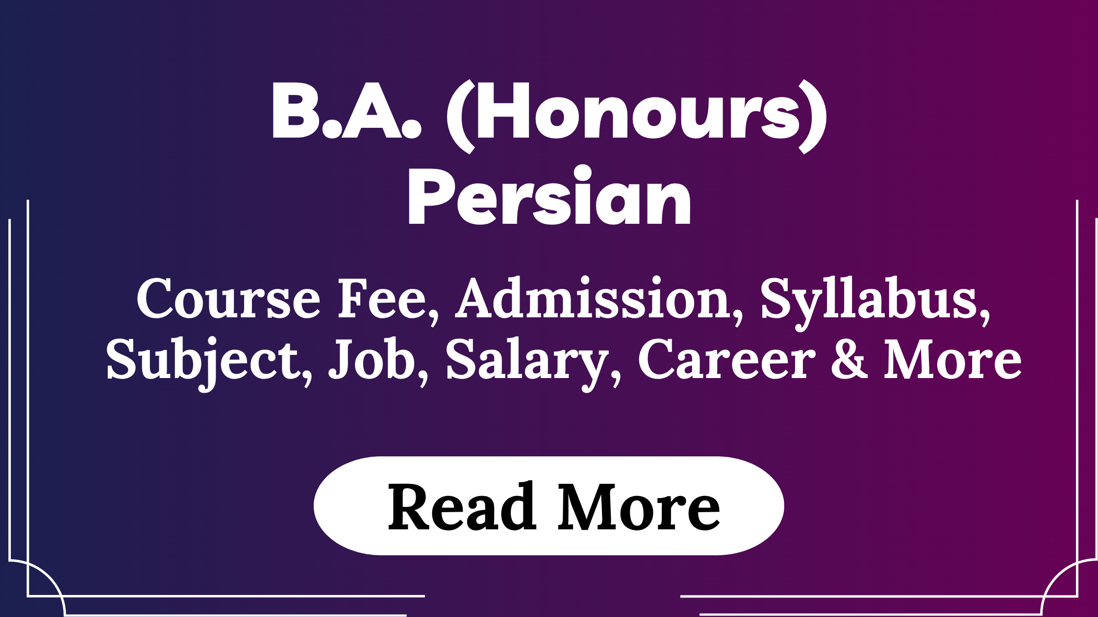 You are currently viewing BA (Honours) Persian Course Fees, Admission, Syllabus, Subject, Job, Salary, Career & More