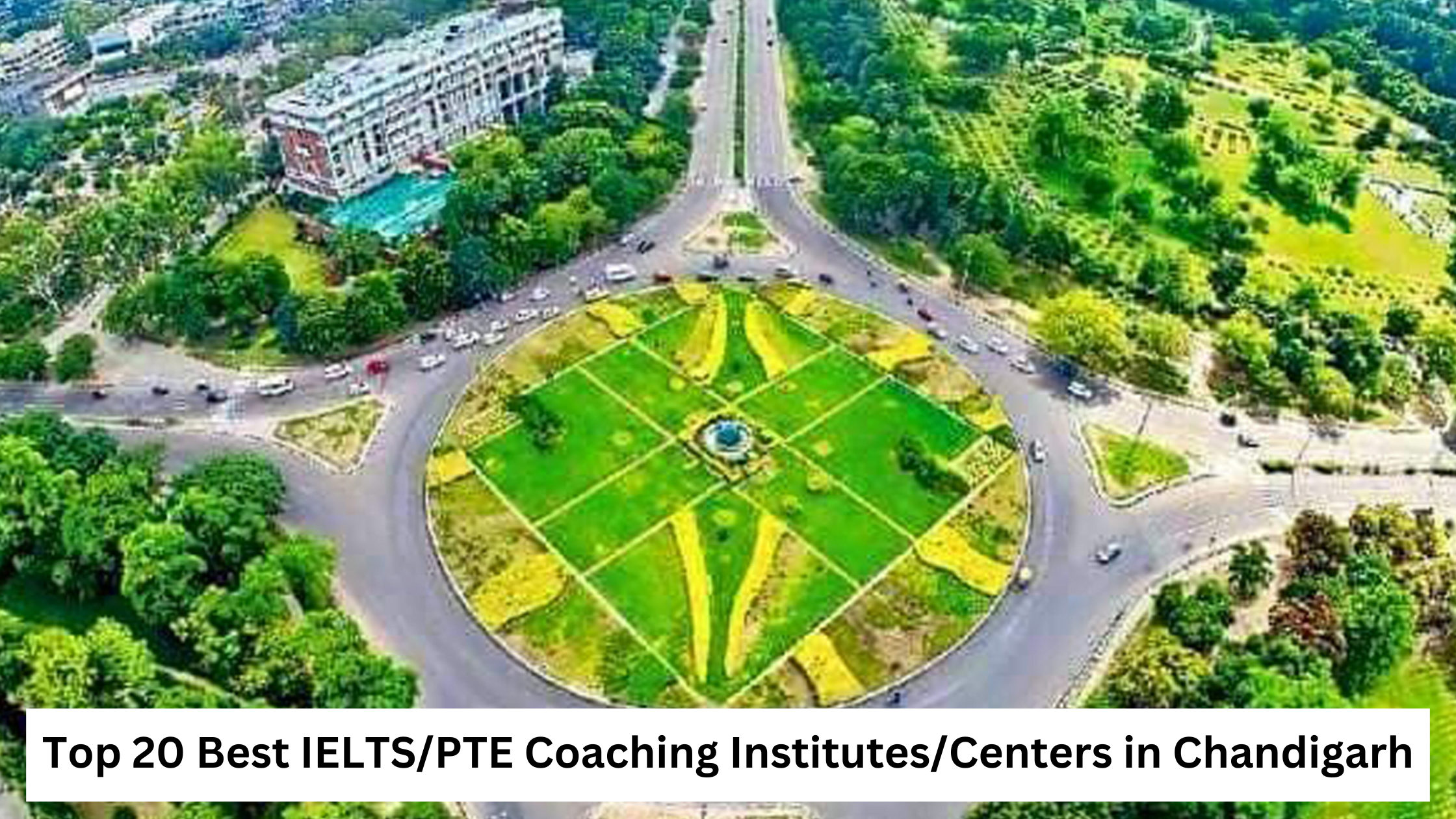 Top 20 Best IELTS/PTE Coaching Institutes/Centers in Chandigarh