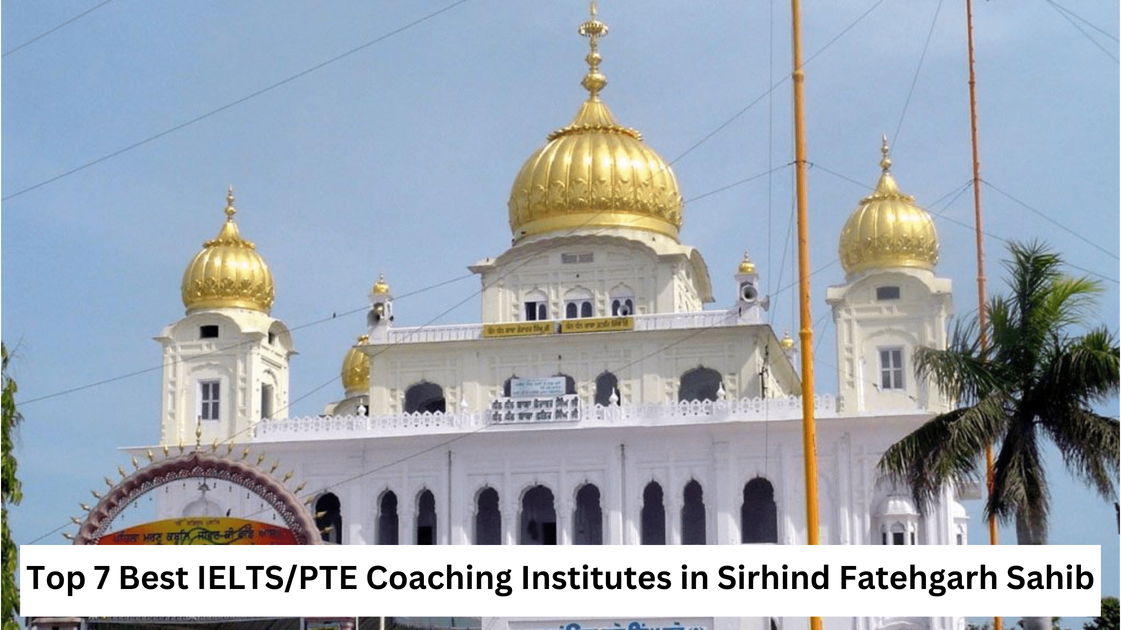 Top 7 Best IELTS/PTE Coaching Institutes/Centers in Sirhind Fatehgarh Sahib