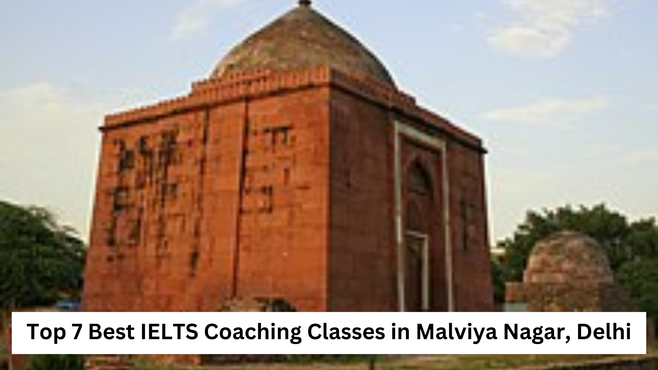 Top 7 Best IELTS Coaching Classes in Malviya Nagar, Delhi